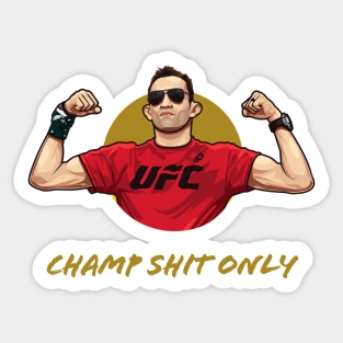 Tony Ferguson Champ Shit Only Sticker